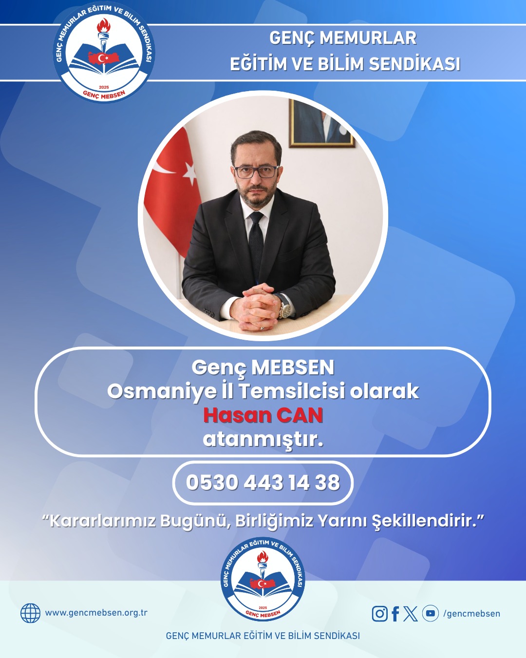 Genç MEBSEN Osmaniye İl Temsilciğine 'Hasan CAN' Atanmıştır